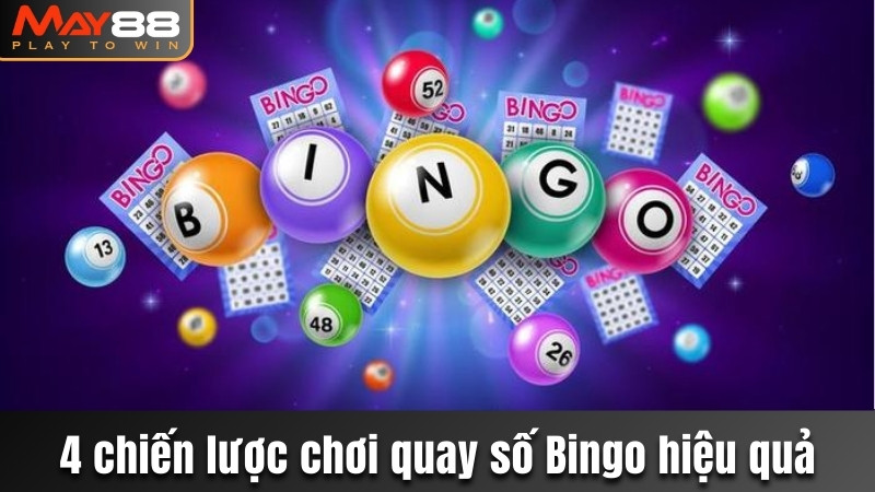 4 chiến lược chơi quay số Bingo hiệu quả
