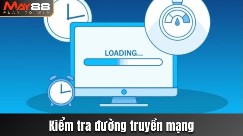 Kiểm tra đường truyền mạng trước khi truy cập