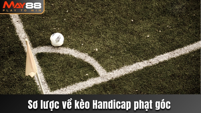 Sơ lược về kèo Handicap phạt góc