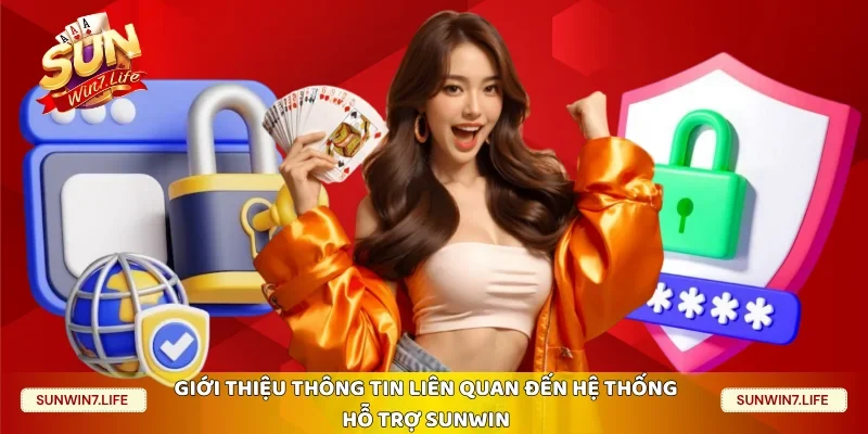 Giới thiệu thông tin liên quan đến hệ thống hỗ trợ Sunwin