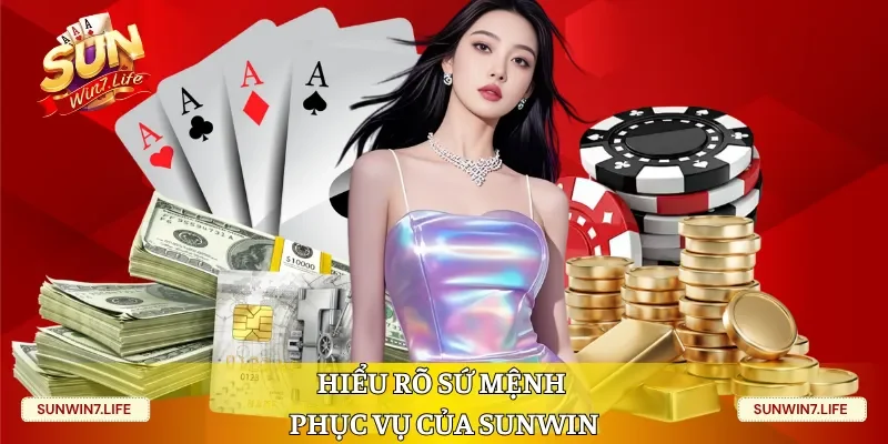 Hiểu rõ sứ mệnh phục vụ của Sunwin