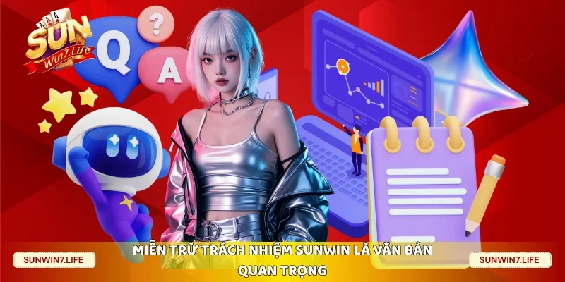 Miễn trừ trách nhiệm Sunwin là văn bản quan trọng