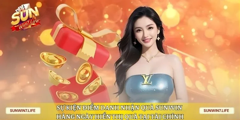 Sự kiện điểm danh nhận quà Sunwin hàng ngày hiển thị quà tại Tài chính