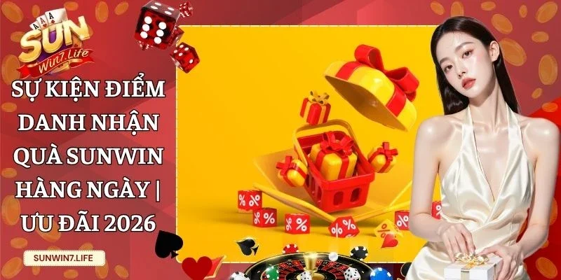 sự kiện điểm danh nhận quà Sunwin hàng ngày