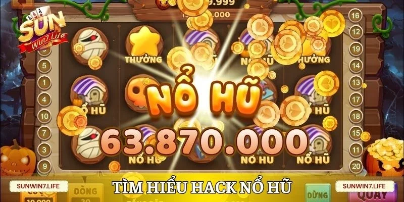 Tìm hiểu hack nổ hũ